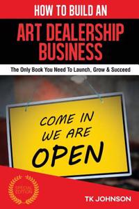 How to Build an Art Dealership Business