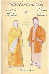 Tales of Lord Lone Cheng Part One the Flood & Part Two Liberation
