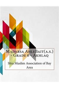 Madarsa AhleBait(a.s.) - Grade 6 - Akhlaq