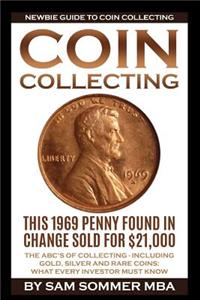 Coin Collecting - Newbie Guide To Coin Collecting