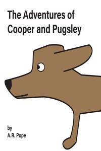 The Adventures of Cooper and Pugsley