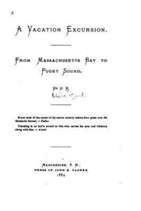 A Vacation Excursion, From Massachusetts Bay to Puget Sound