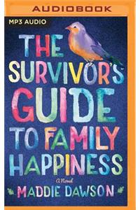 Survivor's Guide to Family Happiness