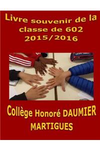 Livre souvenir de la classe de 602 college Honore Daumier Martigues 2015/2016