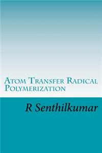 Atom Transfer Radical Polymerization