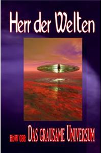 HdW 038: Das grausame Universum: "Smaragd lebt - und auf ihm die Veränderten!"