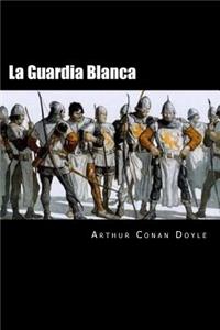 La Guardia Blanca (Spanish Edition)