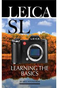 Leica SL: Learning the Basics