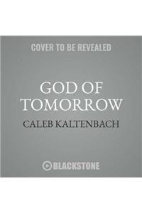 God of Tomorrow Lib/E