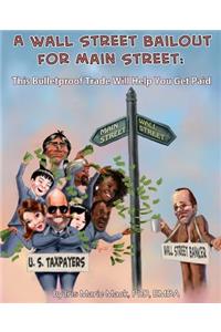 Wall Street Bailout for Main Street