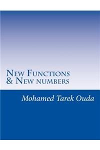 New Functions & New numbers