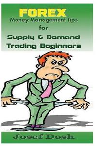 Forex Money Management Tips for Supply & Demand Trading Beginners