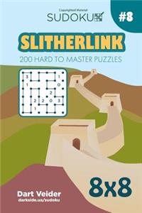 Sudoku Slitherlink - 200 Hard to Master Puzzles 8x8 (Volume 8)