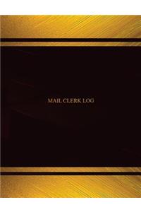 Mail Clerk Log (Log Book, Journal - 125 pgs, 8.5 X 11 inches)