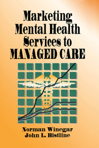 Marketing Mental Health Services to Managed Care