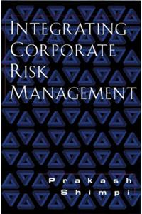 Integrating Corporate Risk Management