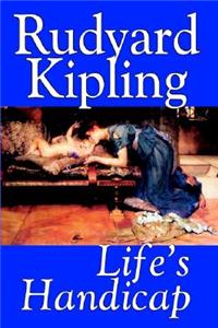 Life's Handicap by Rudyard Kipling, Fiction, Literary, Short Stories
