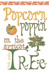 Popcorn Poppin on the Apricot Tree