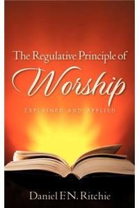 The Regulative Principle of Worship