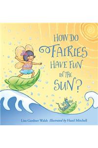 How Do Fairies Have Fun in the Sun?