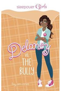 Sleepover Girls: Delaney vs. the Bully