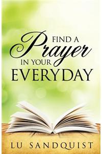 Find a Prayer in Your Everyday