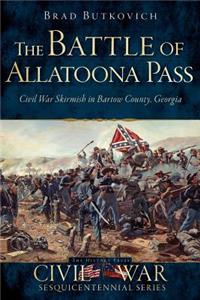 Battle of Allatoona Pass: Civil War Skirmish in Bartow County, Georgia