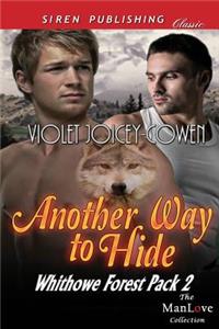 Another Way to Hide [Whithowe Forest Pack 2] (Siren Publishing Classic Manlove)