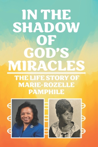 In the Shadow of God's Miracles