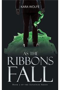 As the Ribbons Fall