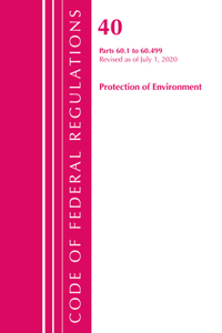 Code of Federal Regulations, Title 40: Part 60, (Sec. 60.1 - 60.499) (Protection of Environment) Air Programs