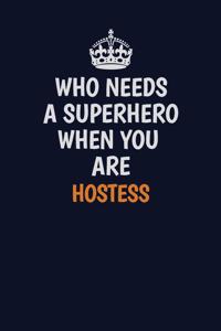 Who Needs A Superhero When You Are Hostess