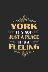 York Its not just a place its a feeling