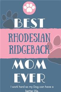 Best Rhodesian Ridgeback Mom Ever Notebook Gift