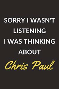 Sorry I Wasn't Listening I Was Thinking About Chris Paul