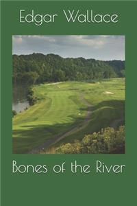Bones of the River