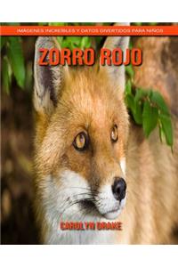 Zorro rojo: Imágenes increíbles y datos divertidos para niños