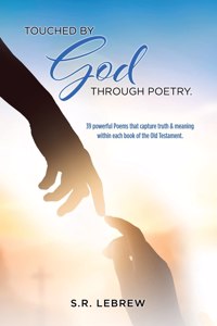 Touched By God through Poetry.