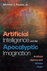 Artificial Intelligence and the Apocalyptic Imagination