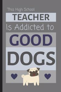 This High School Teacher Is Addicted To Good Dogs