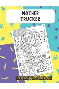 Mother Trucker Clean Curse Words Coloring Book