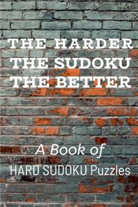 Harder the Sudoku the Better