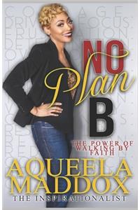 No Plan B