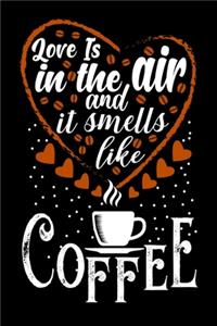 Love Is In The Air And It Smells Like Coffee