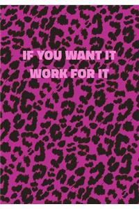 If You Want It Work For It