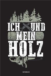 Ich und mein Holz - Notizbuch