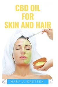 CBD Oil for Skin and Hair
