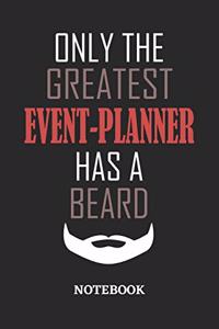 Only The Greatest Event-Planner Has A Beard Notebook