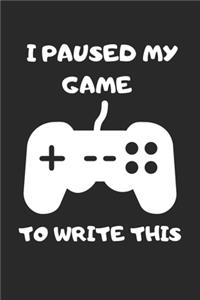 I Paused My Games to Write This