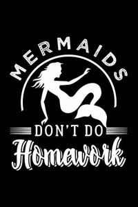 Mermaids Don't Do Homework